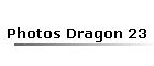 Photos Dragon 23