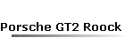 Porsche GT2 Roock 96